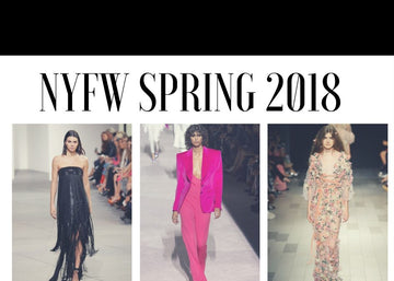 FAVORITE TRENDS FROM NYFW Spring 2018